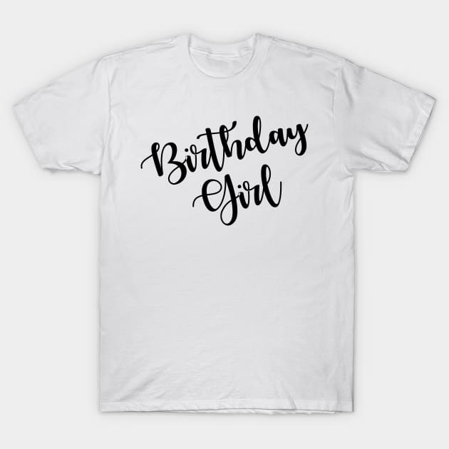 Birthday girl. T-Shirt by MadebyTigger